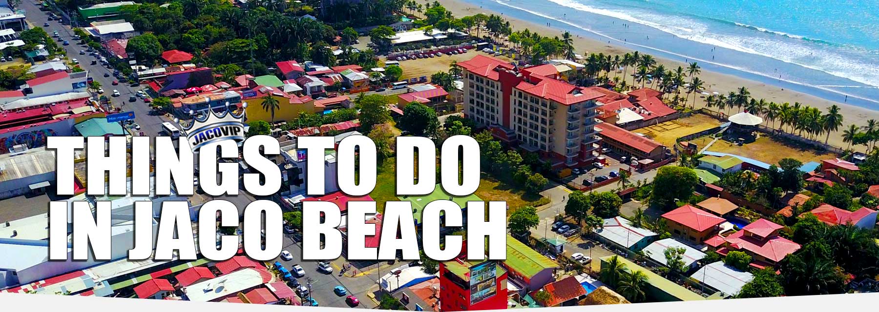 Overhead drone photo of Jaco Beach and Town Center